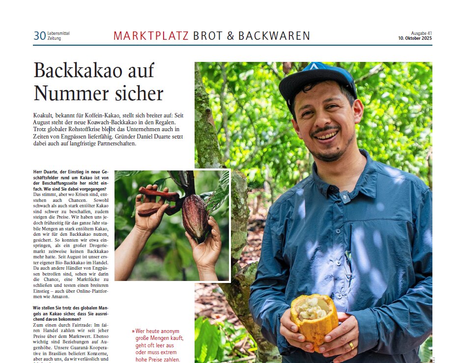 Journalistin Johanna Wies: Interview mit Daniel Duarte von Koawach - "Backkakao auf Nummer sicher", in der Lebensmittel Zeitung, Ausgabe 41, 2025